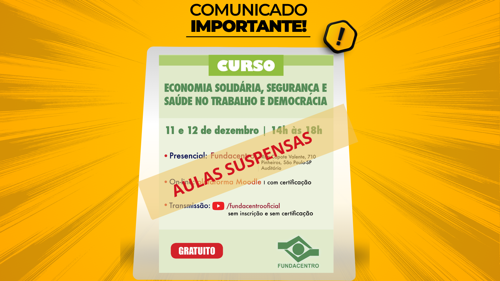 Curso será remarcado para o primeiro trimestre do próximo ano, e a nova data será divulgada com antecedência no portal institucional e nas redes sociais
