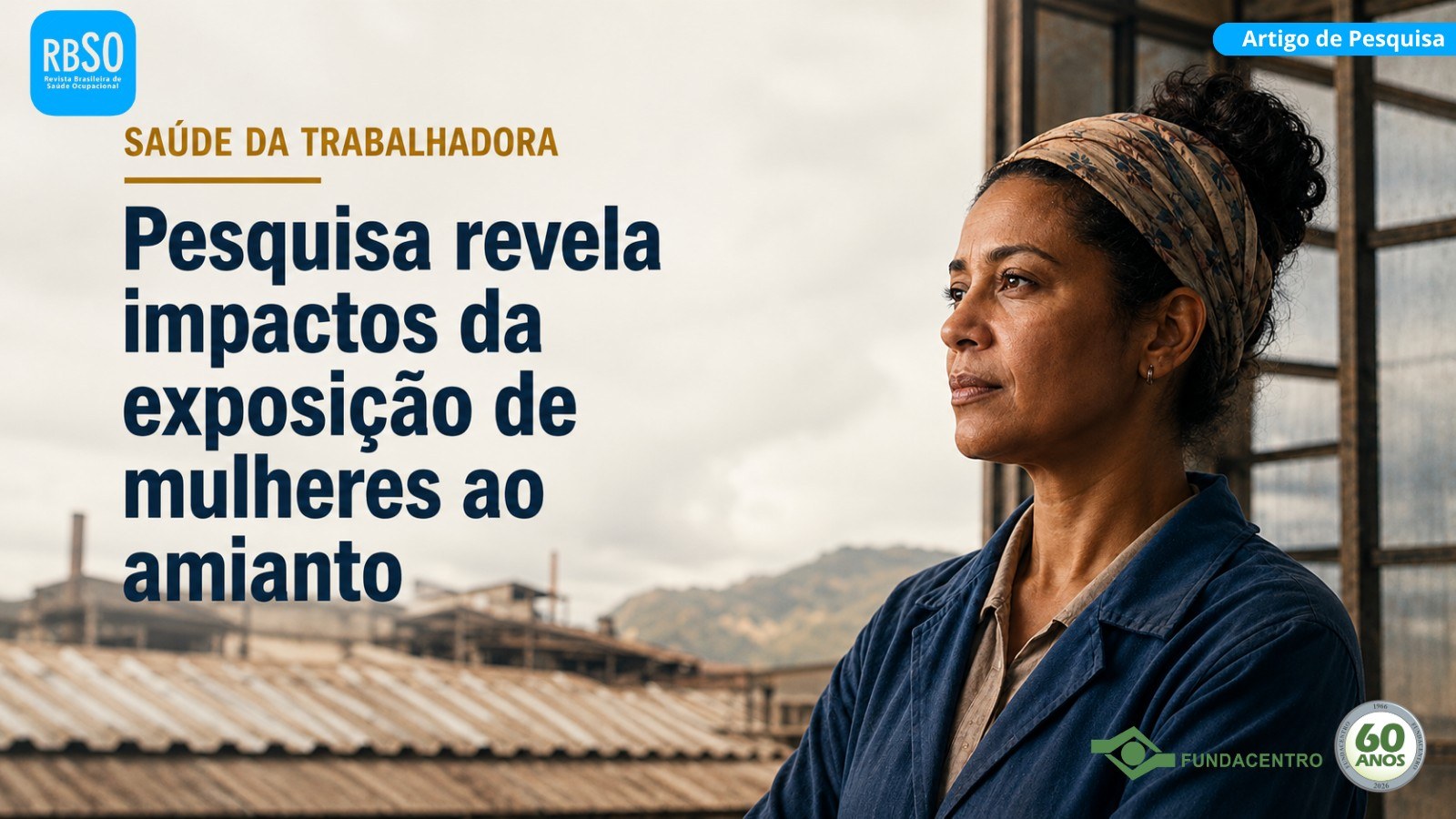 Pesquisa revela impactos da exposição de mulheres ao amianto