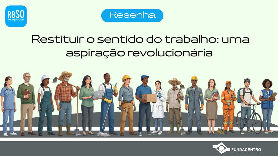 Resenha de livro francês publicada pela Revista Brasileira de Saúde Ocupacional (RBSO) mostra como obra instiga à reflexão sobre os determinantes do significado atribuído ao trabalho com perspectiva crítica