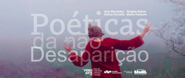 Cartaz da mostra de videoarte “Poéticas da não desaparição”