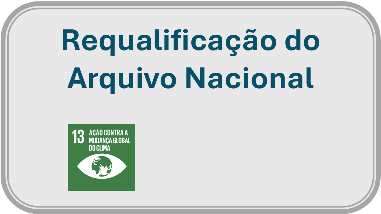 Requalificação do Arquivo Nacional