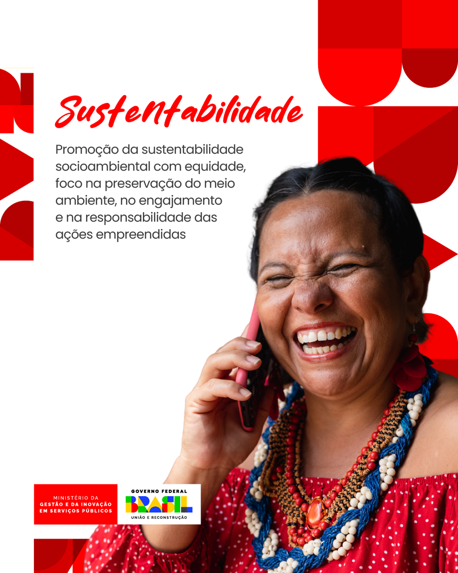 Figura do Governo Federal sobre Sustentabilidade. À esquerda, texto destaca a promoção da sustentabilidade socioambiental com equidade, preservação ambiental, engajamento e responsabilidade. À direita, mulher sorridente fala ao celular.