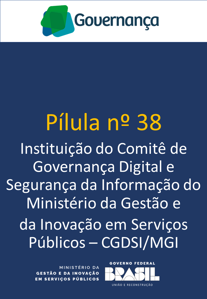 Instituição do Comitê de Governança Digital e Segurança da Informação do Ministério da Gestão e da Inovação em Serviços Públicos–CGDSI/MGI