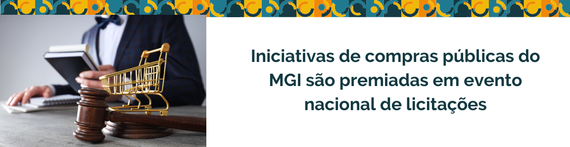 Prêmio CEAP Brasil de Excelência em Licitações reconhece servidores e equipes que adotam soluções inovadoras, eficientes, sustentáveis e de alto impacto na gestão das compras governamentais