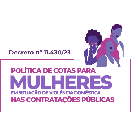 Banner Política de Cotas para Mulheres em Situação de Violência Doméstica nas Contratações Públicas