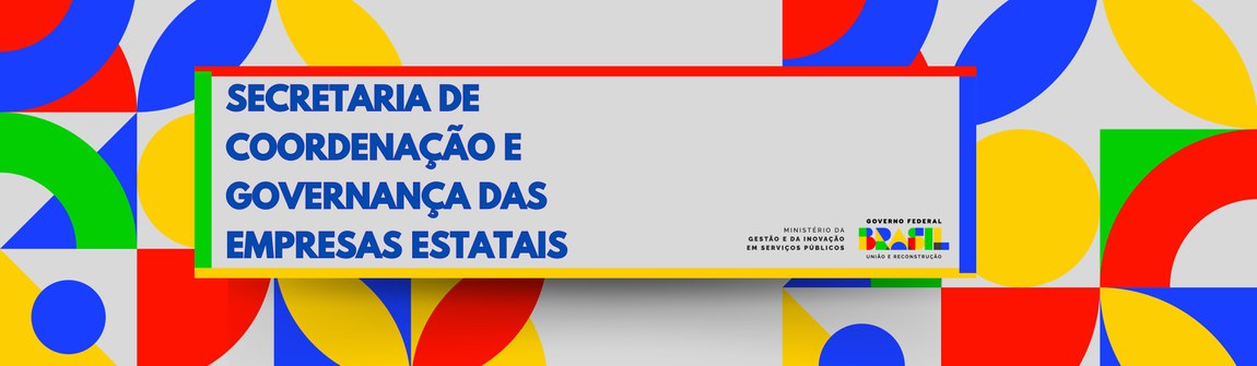 A imagem apresenta um design gráfico que destaca a "Secretaria de Coordenação e Governança das Empresas Estatais", vinculada ao "Ministério da Gestão e da Inovação em Serviços Públicos". O fundo é texturizado em um tom claro, com elementos coloridos em vermelho, azul, verde e amarelo, criando um visual vibrante e moderno.