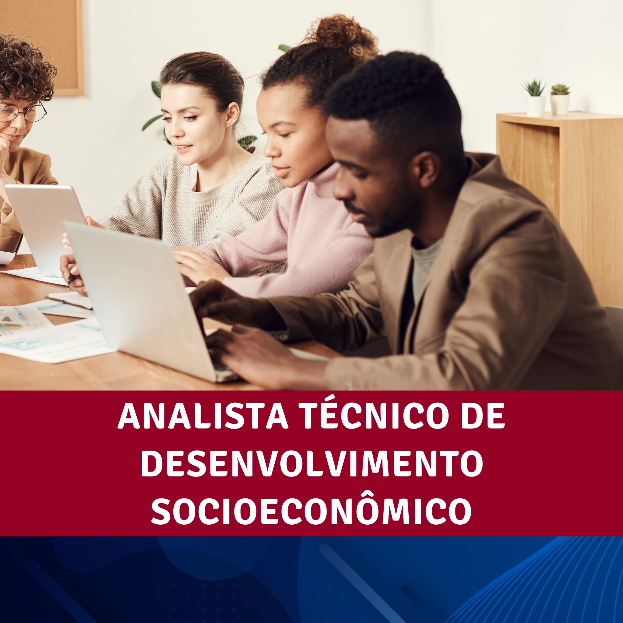 Banner escrito Analista Técnico de Desenvolvimento Socioeconomico