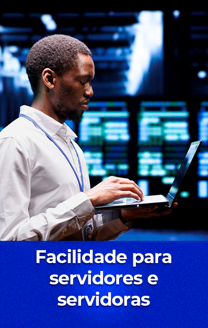 Facilidade para servidores e servidoras