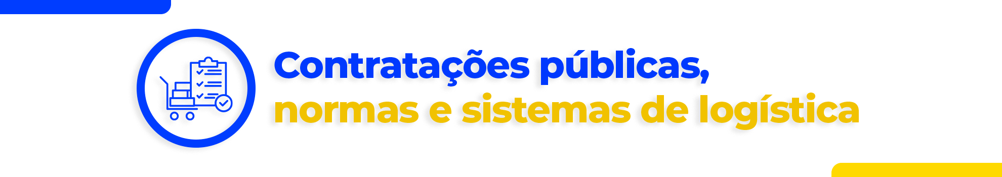Banner de fundo claro com o texto em azul e amarelo ao centro: Normas e sistemas de logística