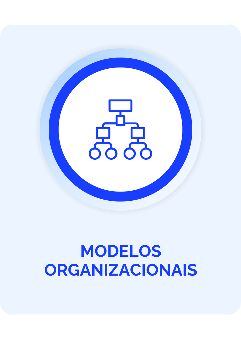 A imagem apresenta um ícone que representa "Modelos Organizacionais". O ícone é composto por uma estrutura em forma de diagrama, que ilustra a hierarquia ou a organização de diferentes elementos ou departamentos dentro de uma entidade. O design é simples, com um fundo claro e elementos em azul.