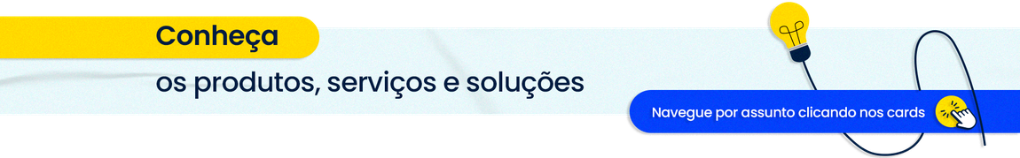 Banner com fundo cinza com um gif de um aviãozinho de papel no cor amarela e azul com o texto: conheça os produtos, serviços e soluções.