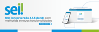 Ministério da Gestão lança versão 4.1.5 do SEI com melhorias e novas funcionalidades