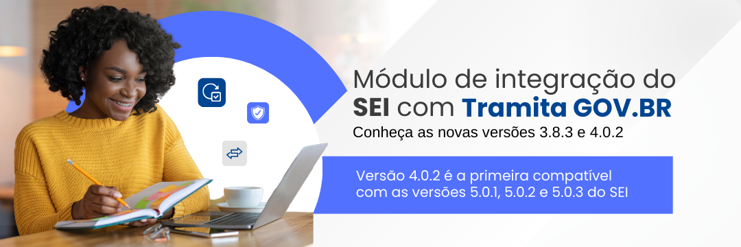 A versão 4.0.2 é a primeira compatível com as versões 5.0.1, 5.0.2 e 5.0.3 do SEI