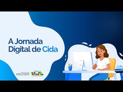 A Jornada Digital de Cida: como o processo eletrônico transforma a relação entre cidadão e Governo