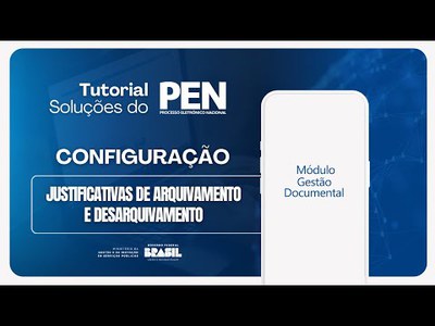 3.Tutorial Módulo Gestão Documental - Justificativas de Arquivamento e Desarquivamento