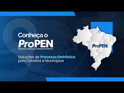 Conheça o ProPEN | Soluções de processo eletrônico para estados e municípios