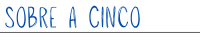 Botão Sobre a CINCO