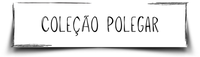 Coleção Polegar