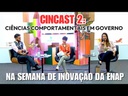 CINCAST #2 | Na Semana de Inovação da ENAP