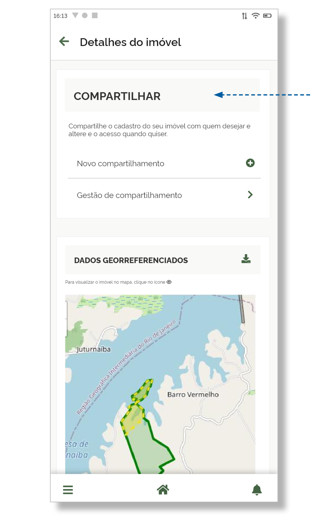 A imagem mostra a versão mobile da página “Detalhes do imóvel” do sistema Meu Imóvel Rural. No topo há uma seta de retorno e, logo abaixo, o bloco “Compartilhar”, que permite compartilhar o cadastro do imóvel com outras pessoas, criar um novo compartilhamento ou acessar a gestão dos compartilhamentos existentes. Em seguida aparece a seção “Dados georreferenciados”, com um ícone para download e um mapa que exibe a localização e o perímetro do imóvel rural sobre uma base cartográfica, próximo às regiões identificadas como Juturnaíba e Barro Vermelho. Na parte inferior há uma barra de navegação com ícones de menu, página inicial e notificações.