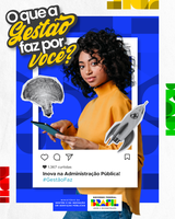 O que a Gestão faz por você? Inova na Administração Pública para atender melhor a população