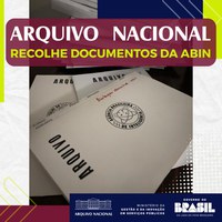 Arquivo Nacional recolhe documentos da Agência Brasileira de Inteligência (ABIN)