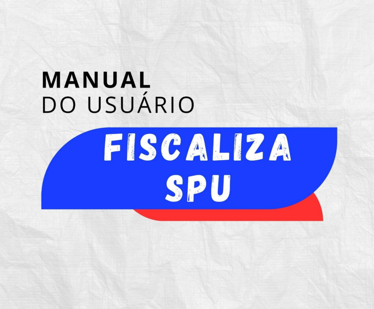 Manual do Usuário "Fiscaliza SPU"