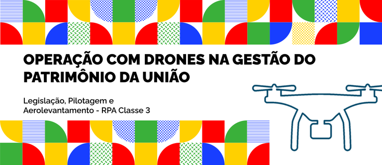 Operação com Drones na Gestão do Patrimônio da União