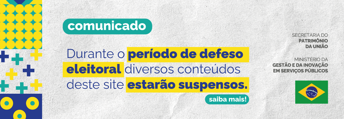 banner sobre modificações na página da SPU durante defeso eleitoral