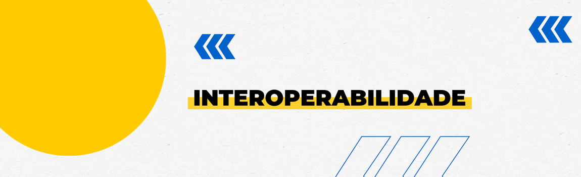 Banner decorativo com o texto 'Interoperabilidade'