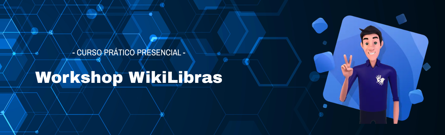 Banner: Workshop WikiLibras, Data: 26 de setembro de 2025, Local: Instituto Serzedello Corrêa Setor de Clubes Sul, Trecho 3, Pólo 8, Lote 3 F, Brasília/DF