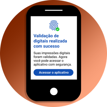 Ilustração da mensagem: Validação de digitais realizada com sucesso, botão acessar o aplicativo