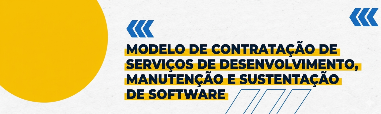 Modelo de Contratação de Desenvolvimento, Sustentação e Manutenção de Software