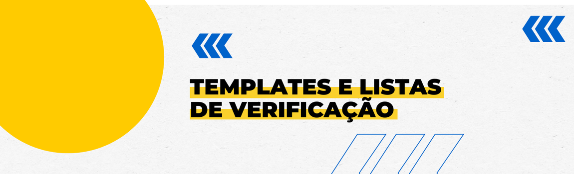 Fundo branco com duas setas azuis apontadas para o lado direito e com três retângulos na vertical. Texto: Templates de Artefatos para Contratação e Lista de Verificação