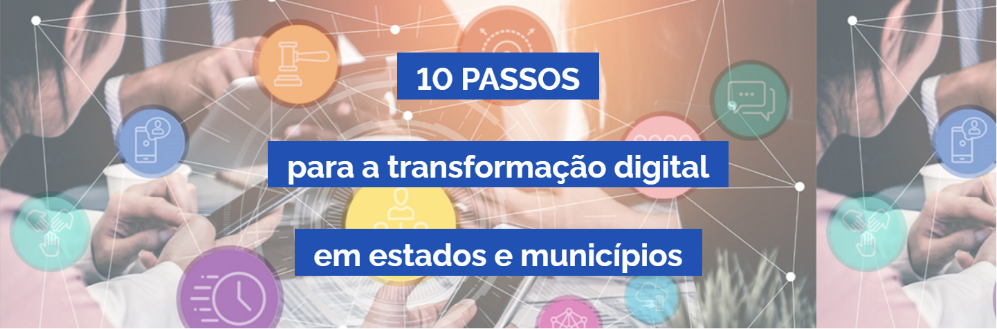 banner 10 passos para transformacao digital estados municipios