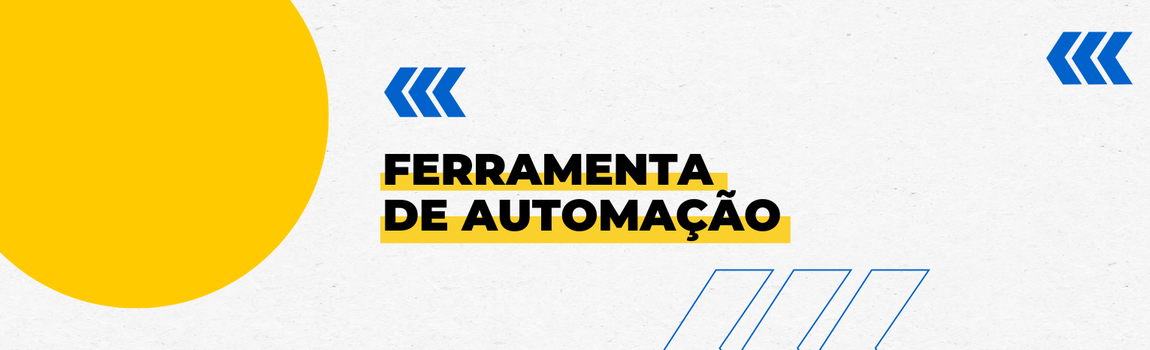 Banner decorativo com o texto 'Ferramenta de Automação'