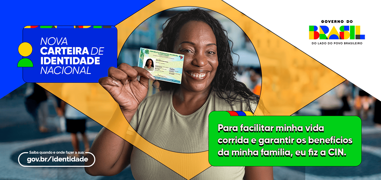 Mulher segurando a nova carteira de identidade nacional. Texto: Nova carteira de identidade nacional. Para facilitar minha vida corrida e garantir os benefícios da minha familia, eu fiz a CIN.