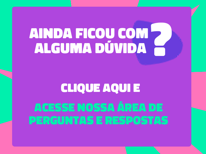 Banner colorido. Texto: Acesse as principais perguntas e respostas.