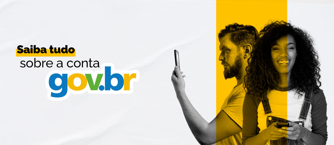 Saiba tudo sobre sua Conta GOV.BR