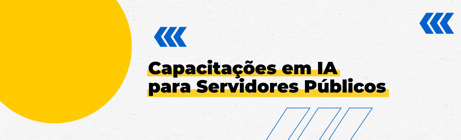 Banner com o título 'Capacitações em IA para Servidores Públicos' em texto preto com destaque amarelo, sobre fundo branco com elementos geométricos em azul e amarelo.