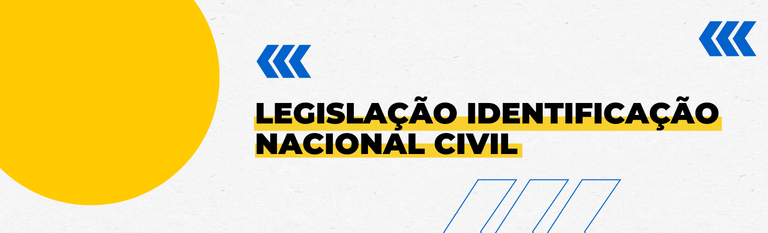 Banner Legislação Identificação Nacional Civil