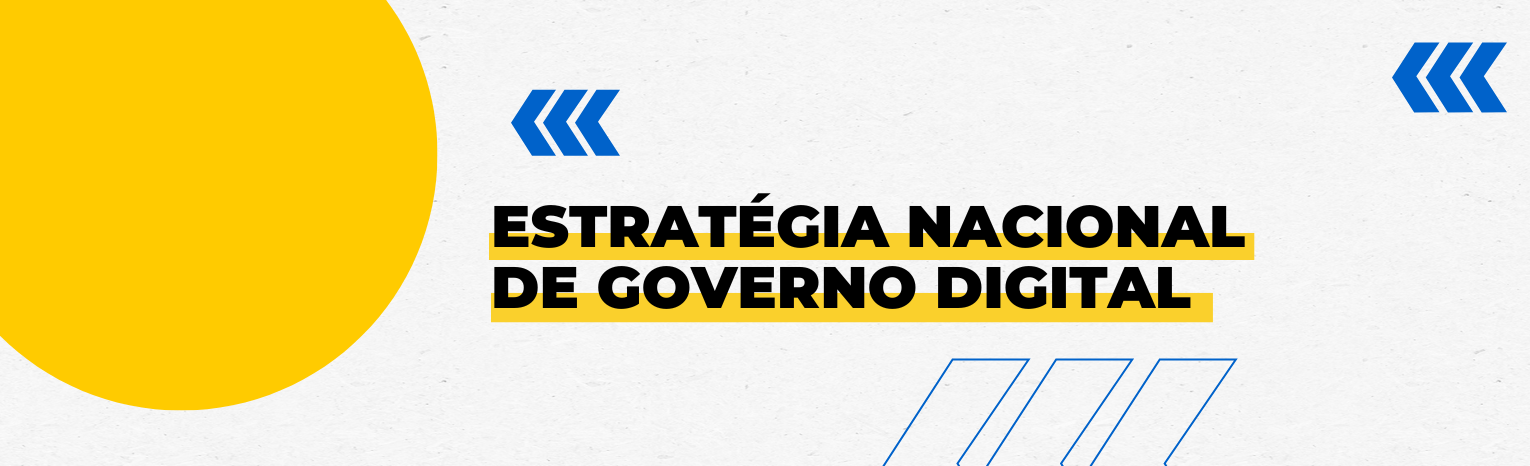 Banner decorativo com o texto 'Estratégia Nacional de Governo Digital'