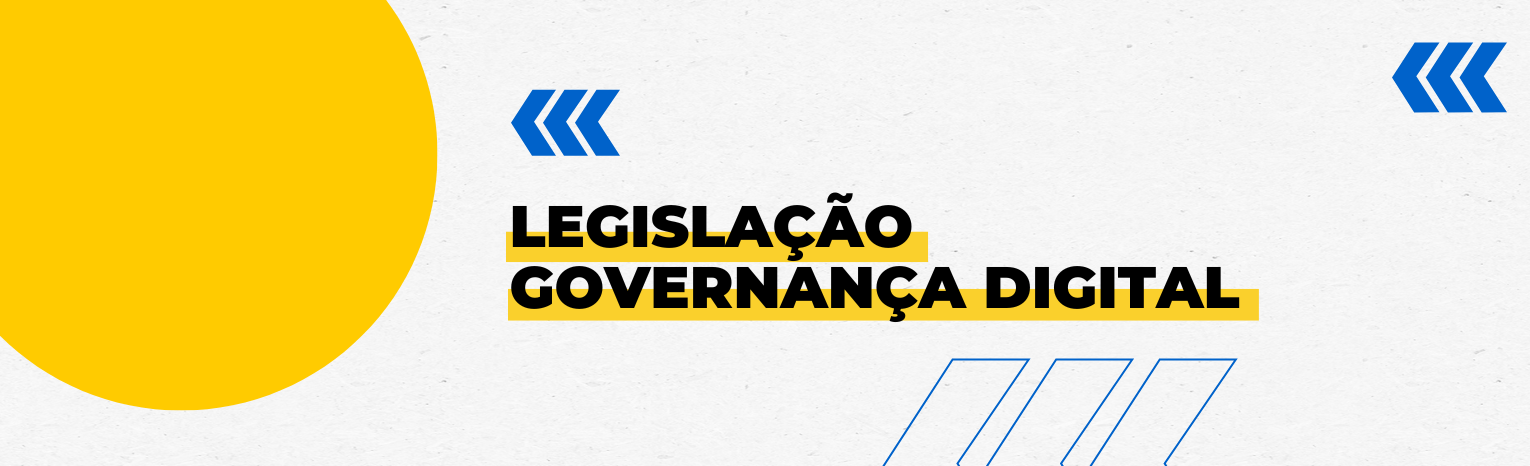 Fundo branco com duas setas azuis apontadas para o lado esquerdo e com três retângulos na vertical. Tem um círculo amarelado do lado esquerdo. Texto: Governança Digital.