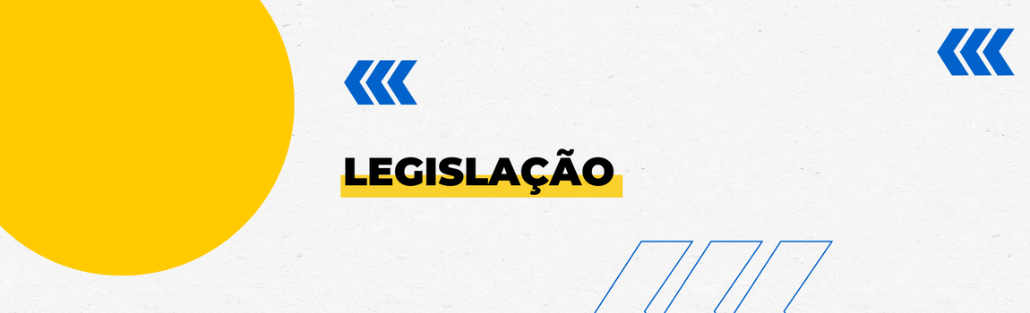 Banner decorativo com o texto 'Legislação'