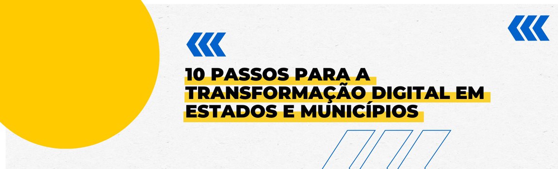 Banner decorativo com o texto '10 PASSOS para a Transformação Digital em Estados e Municípios'.