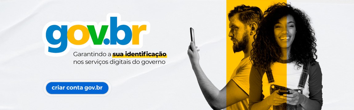 Logo GOV.BR e o texto: garantindo a sua identificação nos serviços digitais do governo. À esquerda, moça sorri segurando celular e rapaz simula a identificação facial. Texto: Criar conta gov.br