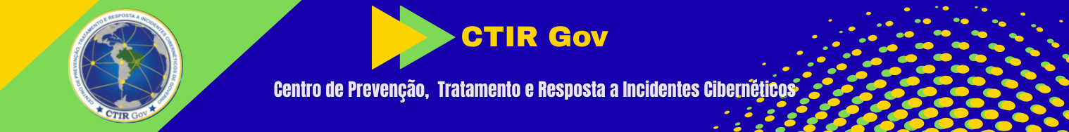 CTIR Gov - Centro de Prevenção, Tratamento e Resposta a Incidentes Cibernéticos(1).png