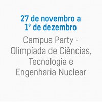 Campus Party - Olimpíada de Ciências, Tecnologia e Engenharia Nuclear 