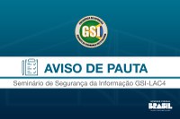 Seminário de Segurança da Informação GSI-LAC4