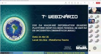 GSI/PR realiza 7º Webinário CTIR Gov, sobre uso da plataforma 'Malware Information Sharing Platform' na Regic